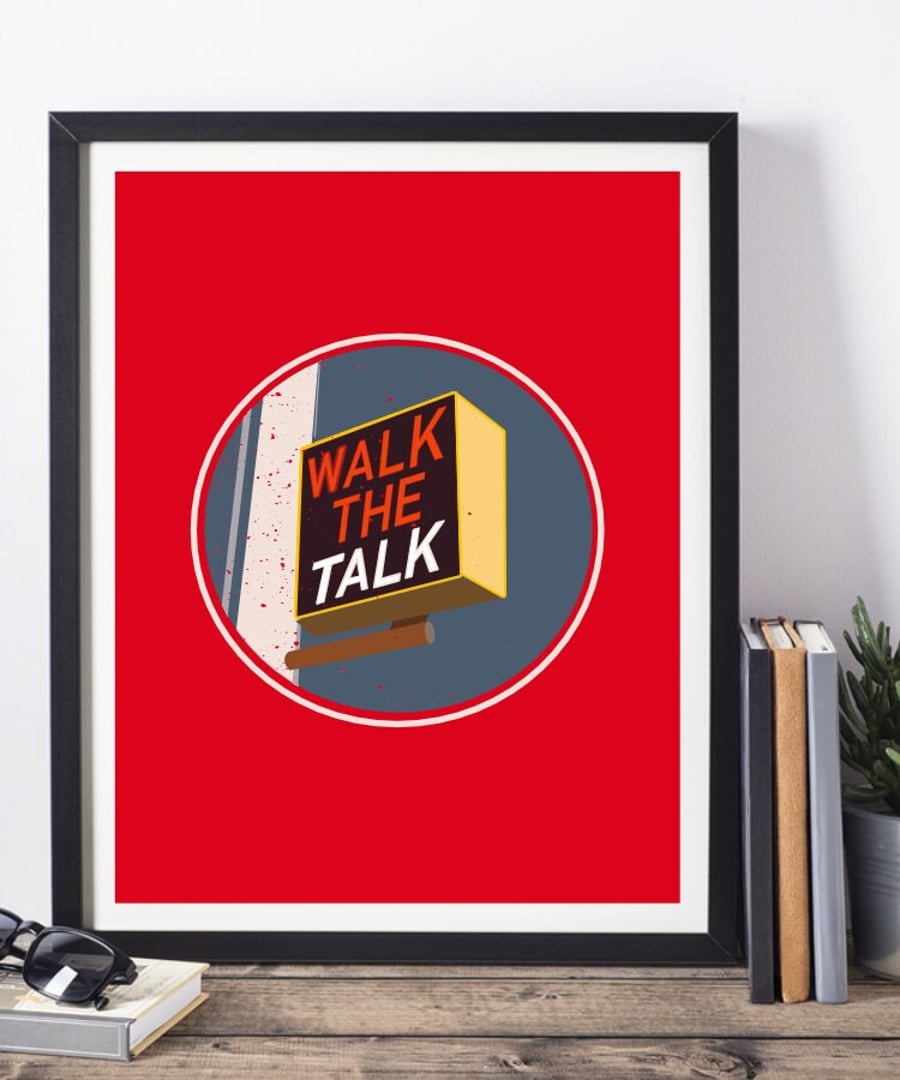 Walk The Talk Art Print, Sober Wall Art, Sobriety Gift
