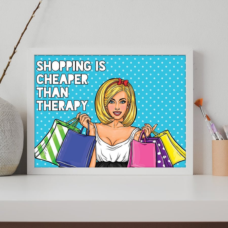 Shopping is cheaper than therapy print (Pop Art Edition)
