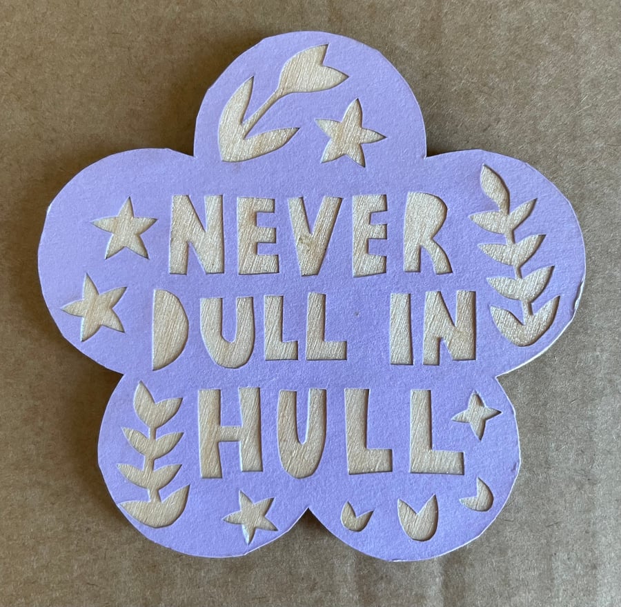 Never Dull in Hull fridge magnet 