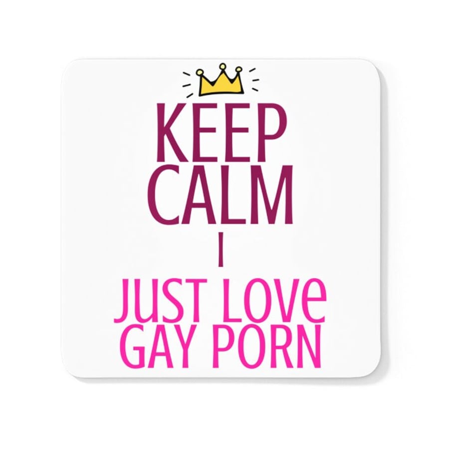Keep Calm I Just Love Gay Porn Coaster Novelty Rude Funny Gift Idea