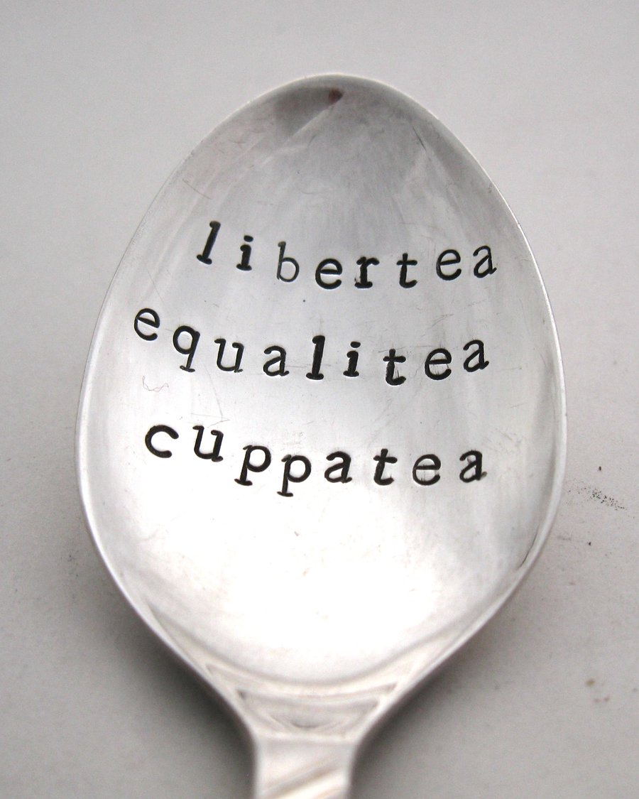 Libertea equalitea cuppatea, hand stamped vintage tea spoon