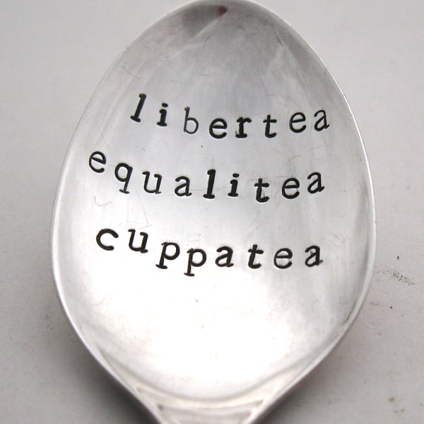Libertea equalitea cuppatea, hand stamped vintage tea spoon