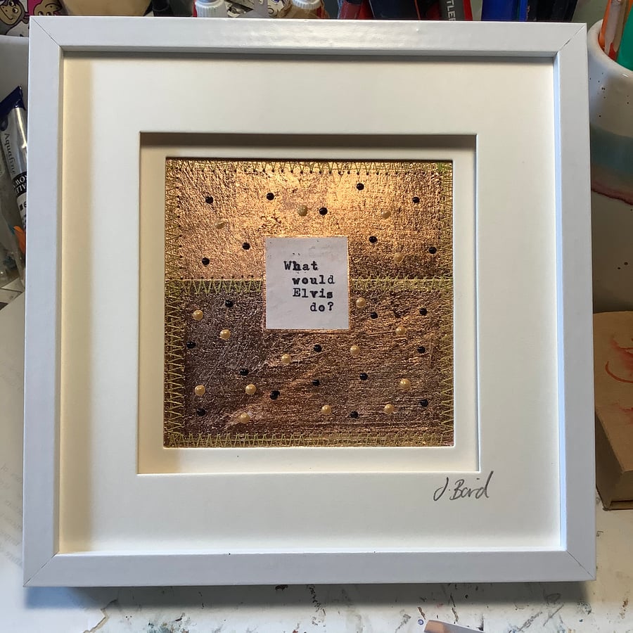 What would Elvis do? Mixed media picture. Art. Copper. Words. Unique 