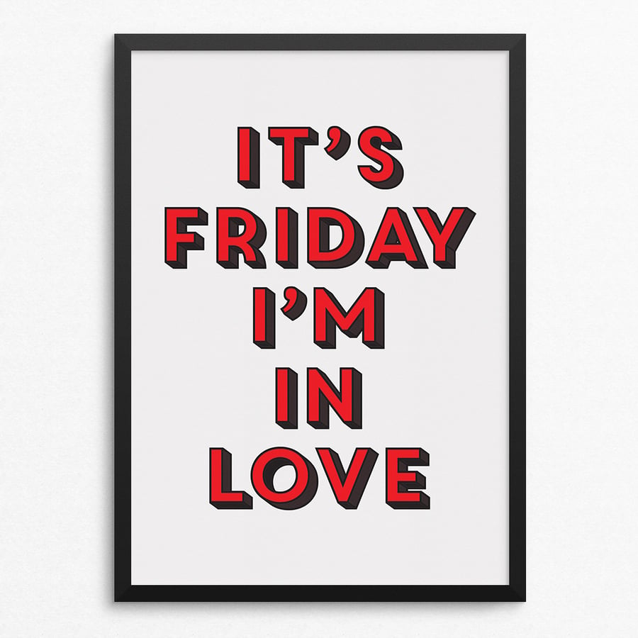 Friday I'm in Love Lyric Poster Print - Retro Typography Wall Art