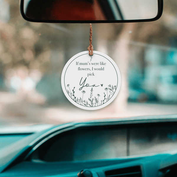 If Mum's Were Flowers Car Hanging Ornament, Rear View Mirror Charm, Gift For Mum