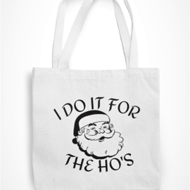 I Do It For The HO'S Novelty Christmas Tote Bag - Shopper Bag xmas Gift