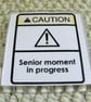 Senior Moment In Progress Magnet - Image 1