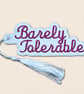 Barely Tolerable Bookmark - Embroidered Book Lover Accessory - Image 4
