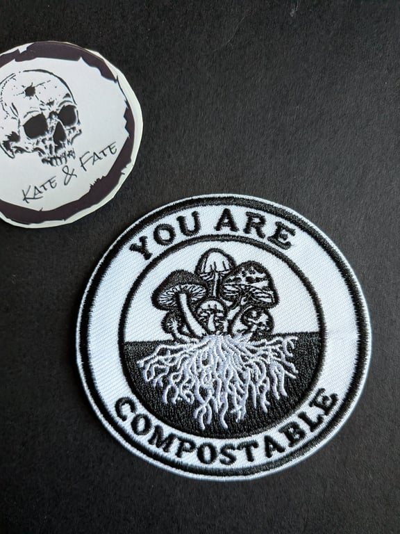 You are compostable - Embroidered Iron on Patch