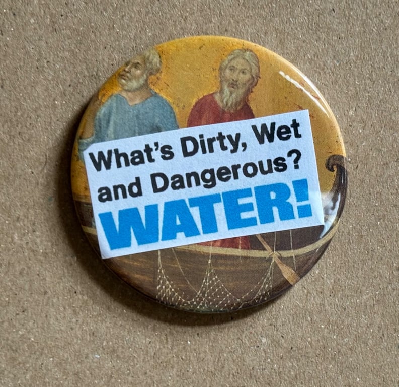 Collage pin badge - vintage book images & text - dirty wet and dangerous