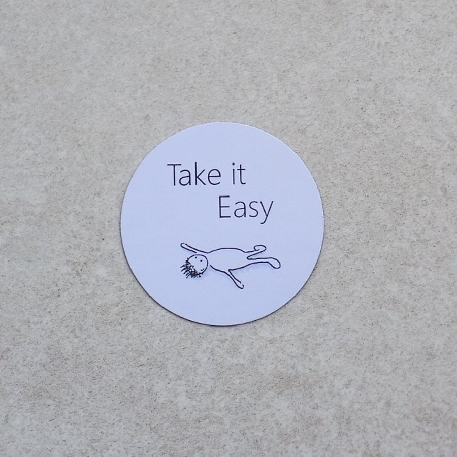 Fridge Magnet 'Take It Easy'