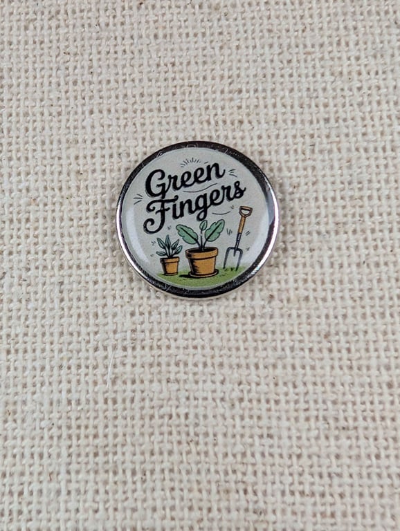 Green Fingers - Plant Themed Badge - Large Resin Topped Pin Badge - White