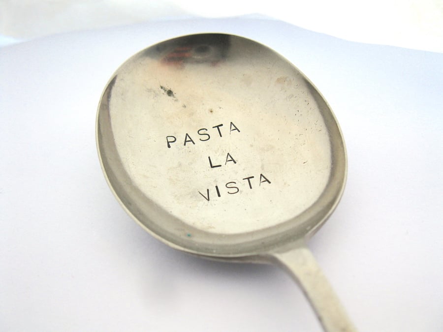 Pasta La Vista, Hand Stamped Soup Spoon, Slight Second