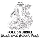 Folk Squirrel Stick & Stitch Embroidery Pack