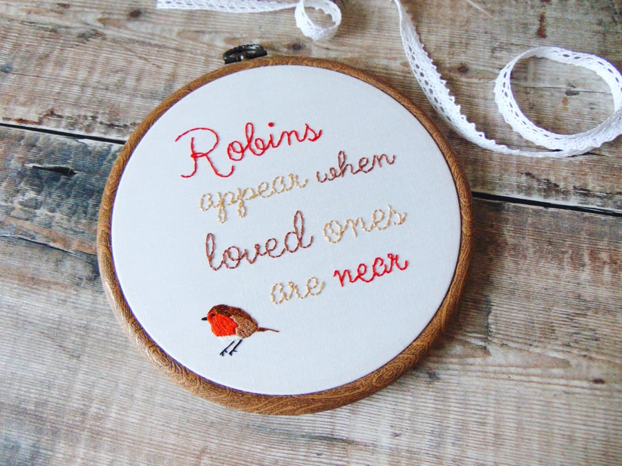 Robins Appear When Loved Ones Are Near, Memorial Gift, Embroidery Hoop Art