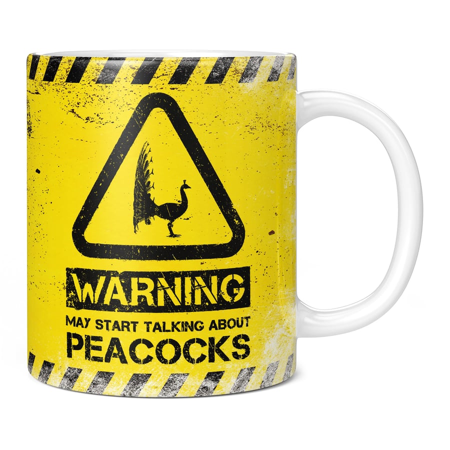 Warning May Start Talking About Peacocks 11oz Coffee Mug Cup - Perfect Birthday 