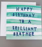 Brilliant Brother birthday card - Image 2