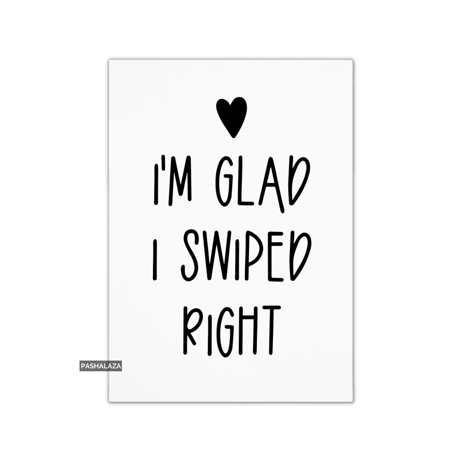 Funny Anniversary Card - Novelty Love Greeting Card - Glad I Swiped