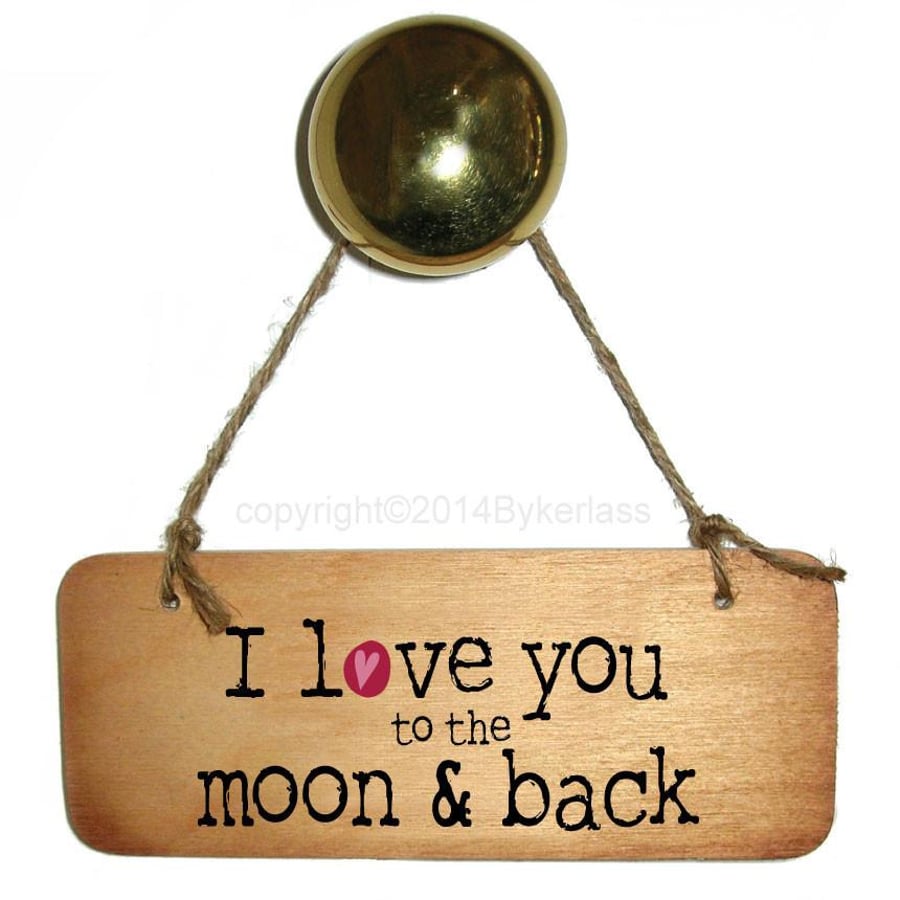 I Love You To The Moon & Back Sign