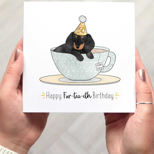 Funny 30th Birthday Card for a friend - Happy Fur tea eth Birthday Dog Pun Card