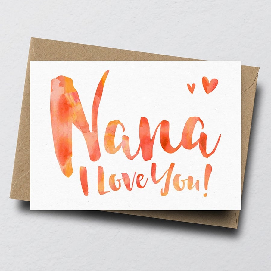 Nana I Love You Greeting Card - Mother's Day Card, Nan Card, Birthday Card Gran