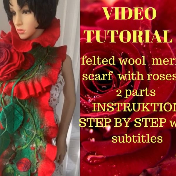 video tutorial felting wet felting tutorial--scarf red flower--step-by-step inst