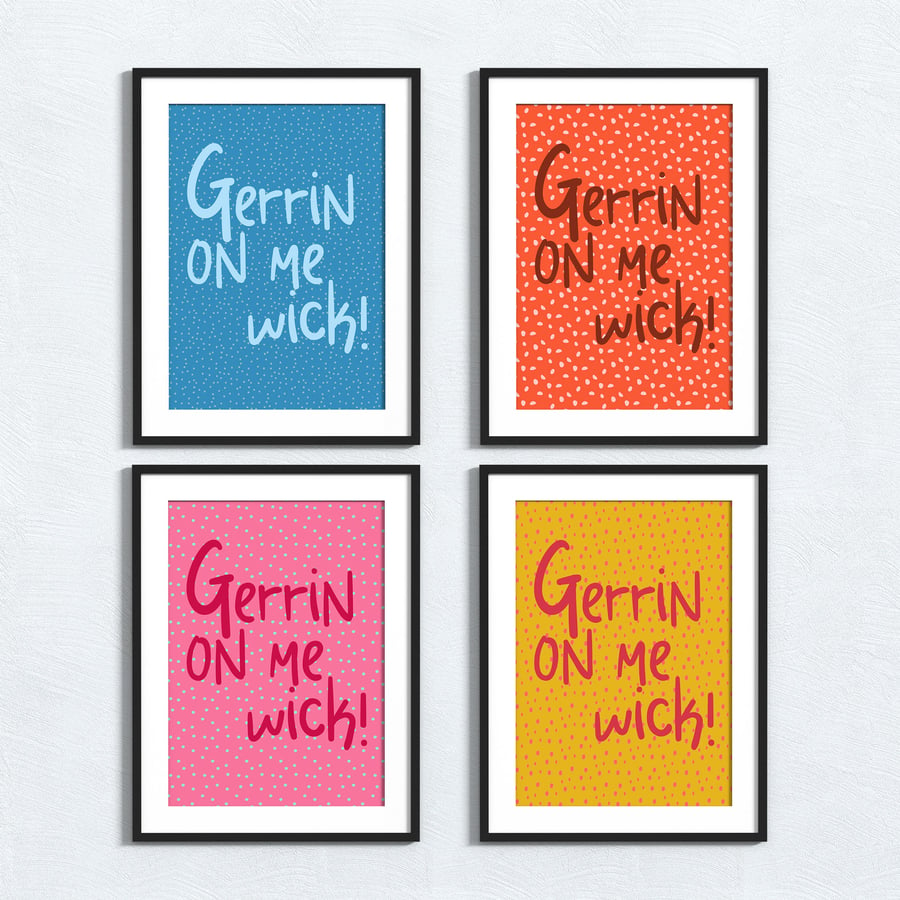 Brummie phrase print: Gerrin on me wick!