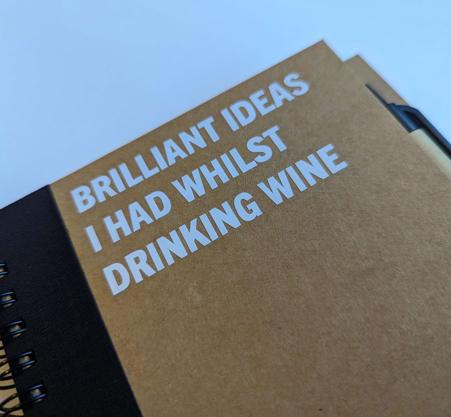 Brilliant Ideas I Had Whilst Drinking Wine Funny Notebook