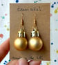 Richer Frosted Pale Gold Mini Bauble Earrings - Festive Jewellery- Super Seconds