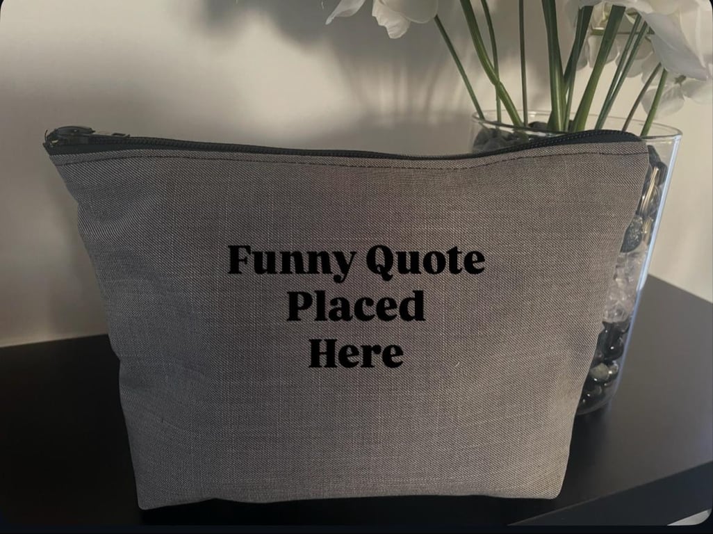 Funny Quotes Makeup Bag