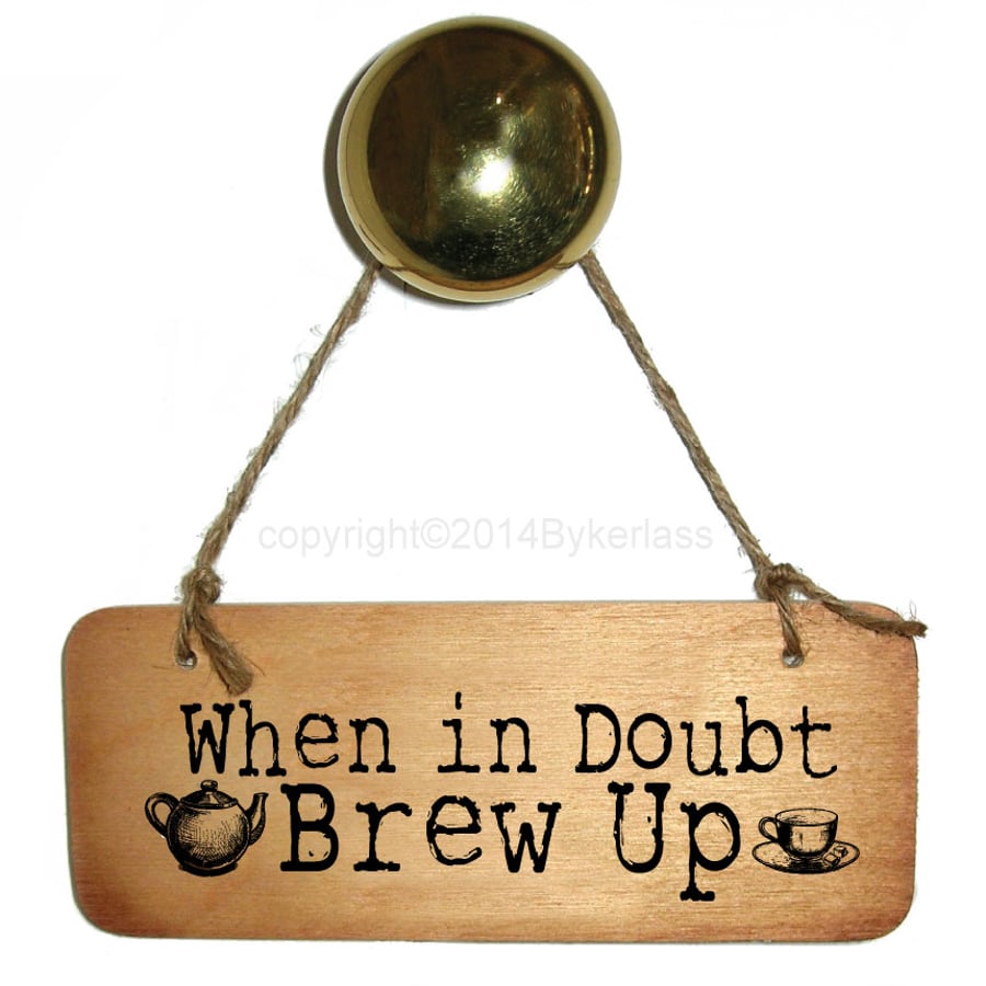 When in Doubt Brew Up Sign