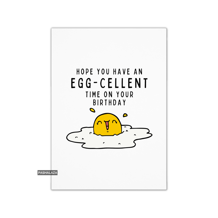 Funny Birthday Card - Novelty Banter Greeting Card - Eggcellent