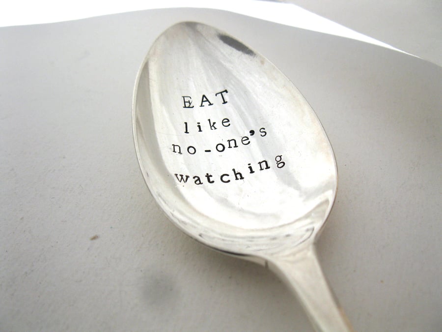 Eat like no-one's watching, Handstamped Dessert Spoon