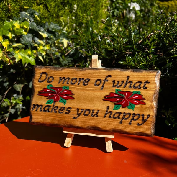 Do more of what makes you happy wooden sign