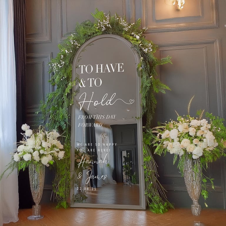 To Have & To Hold - 01: Personalised Wedding Mirror Vinyl Sticker Decal DIY Sign