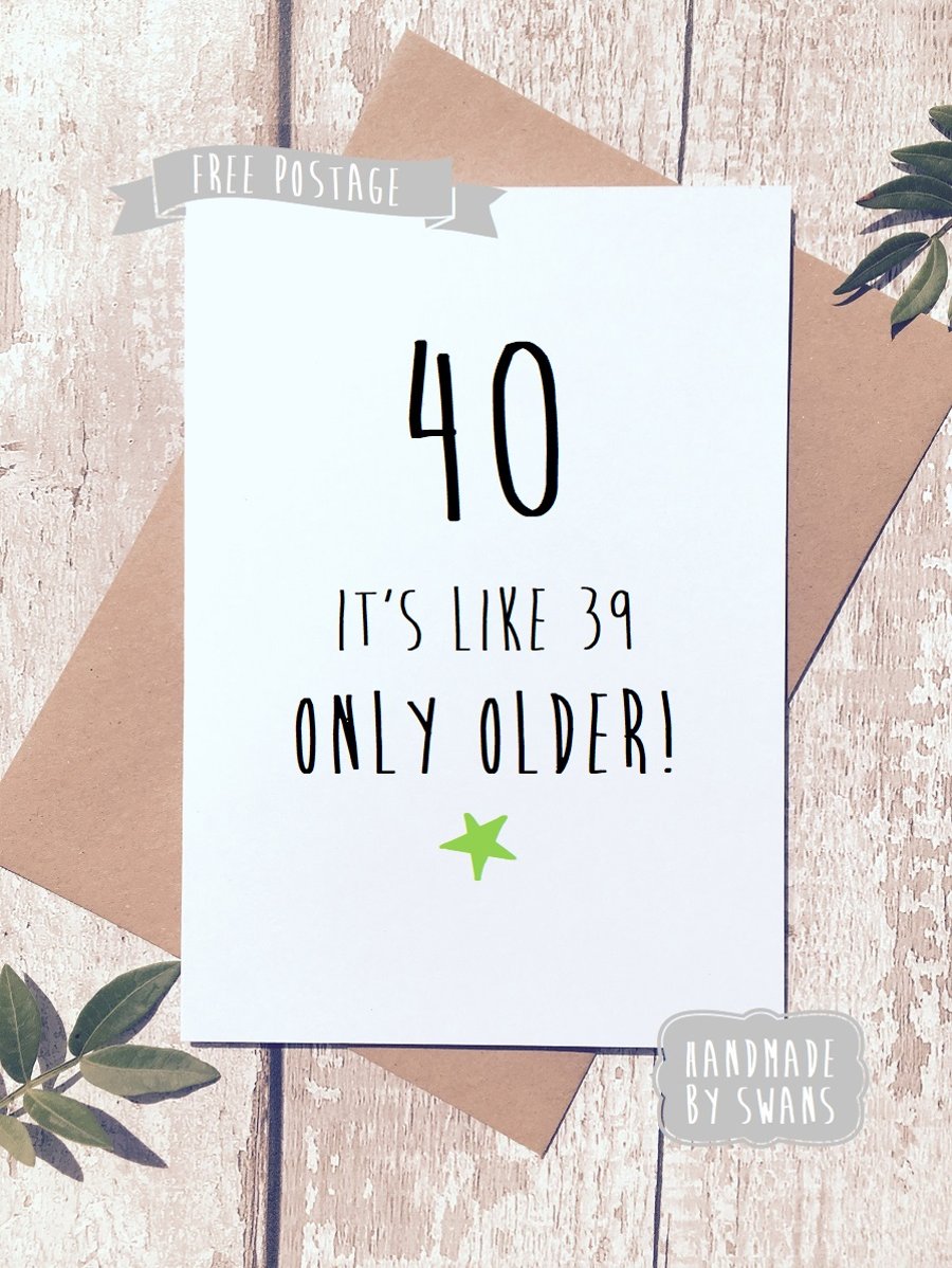 Funny birthday card, 40th birthday, funny card, forty card, birthday card