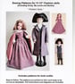 Sewing Pattern for pair of 11-12" Fashion Dolls, "Poldark Style" 1785