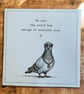 Funny Pigeon Birthday Card. Handmade Humorous Birthday Card. Quirky Birthday - Image 2