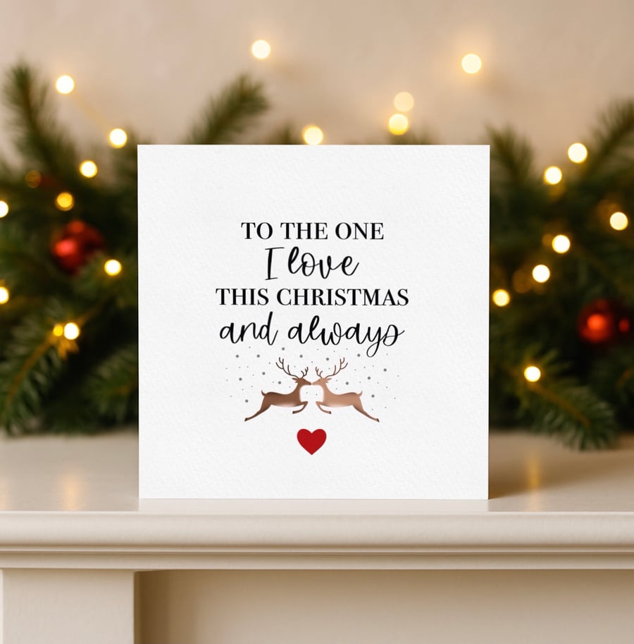 Reindeer Love Christmas Greeting Card, To The One I Love This Christmas. 