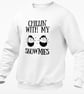 Chillin With My Snowmies Christmas JUMPER  Funny Novelty Christmas - Image 1