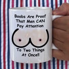 Boobs Are Proof Funny Mug  Rude Novelty Gift for Him  Boobs Coffee Mug