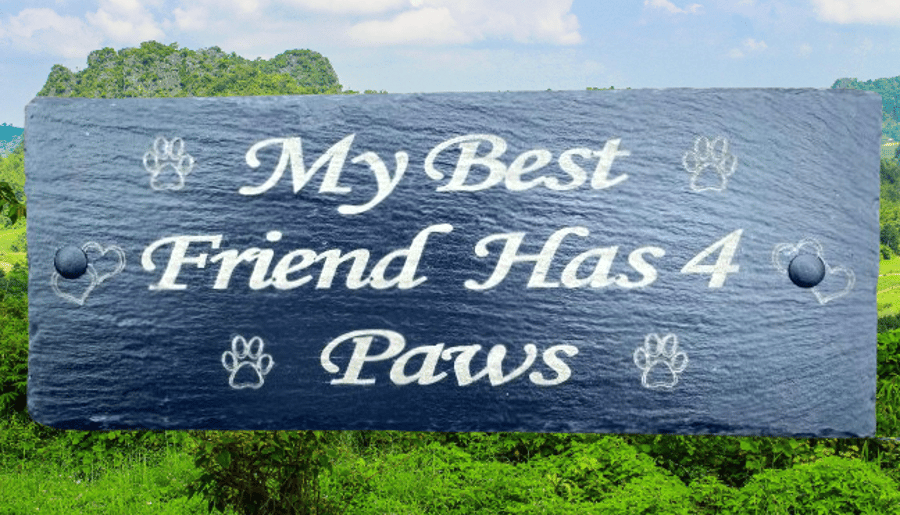Pet Themed Slate Sign - My Best Friend Has 4 Paws - Folksy