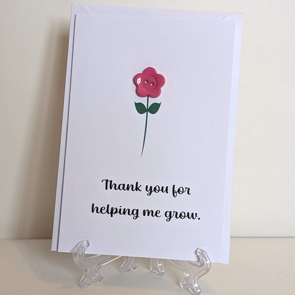 Thank you for helping me grow greetings card with a flower button 