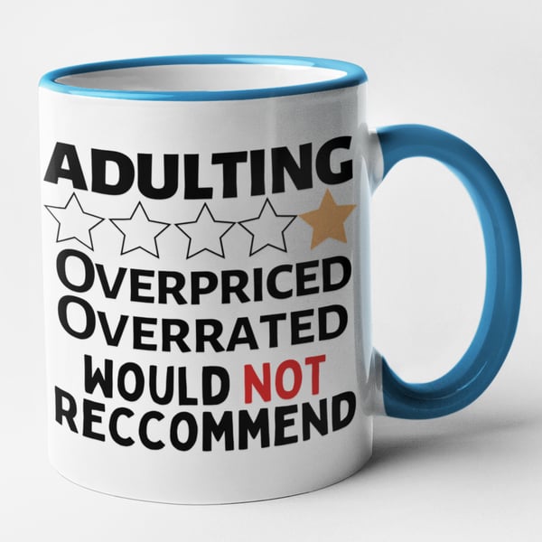 Adulting, Overpriced, Overrated, Would NOT Reccommend Funny Mug