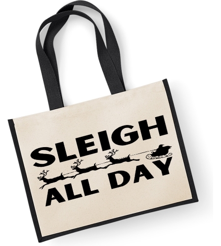 Sleigh All Day  -    Large Christmas Jute Shopper Bag 