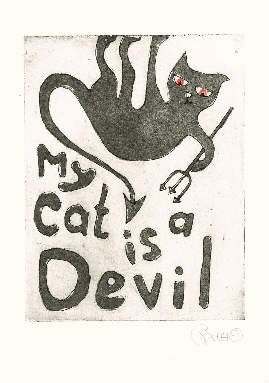 My Cats a Devil, hand printed dry point etching