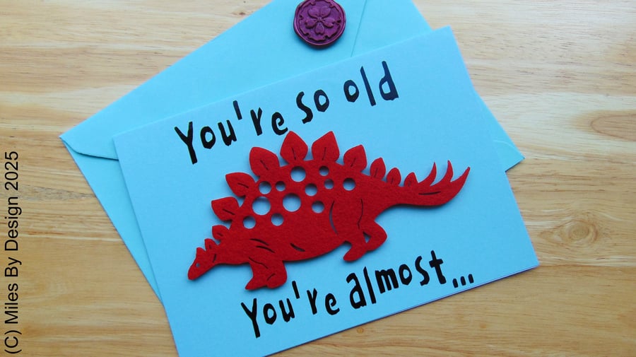 You're So Old, You're Almost Extinct Birthday Card