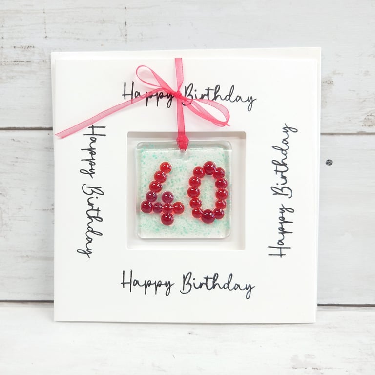 40th Birthday Card; Fused Glass 40 Birthday Keepsake; Slight Second