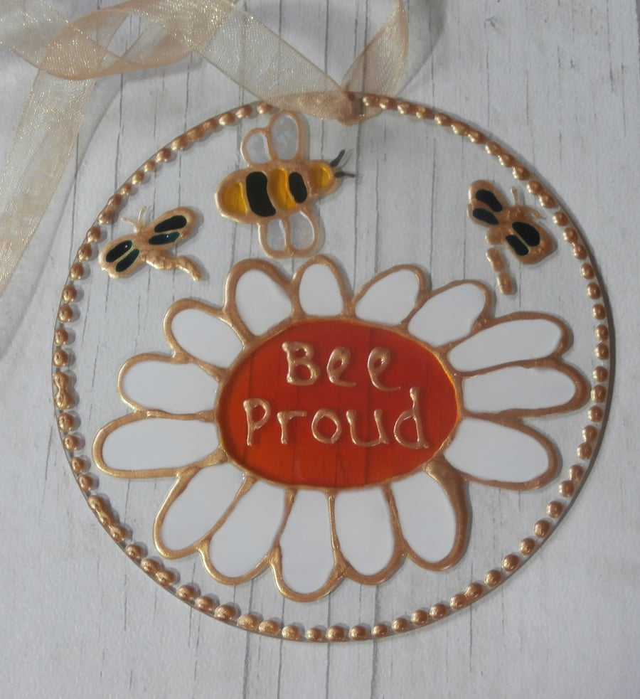 Hand painted Bee and Daisy sun catcher decoration. Bee Proud. Birthday.gift.