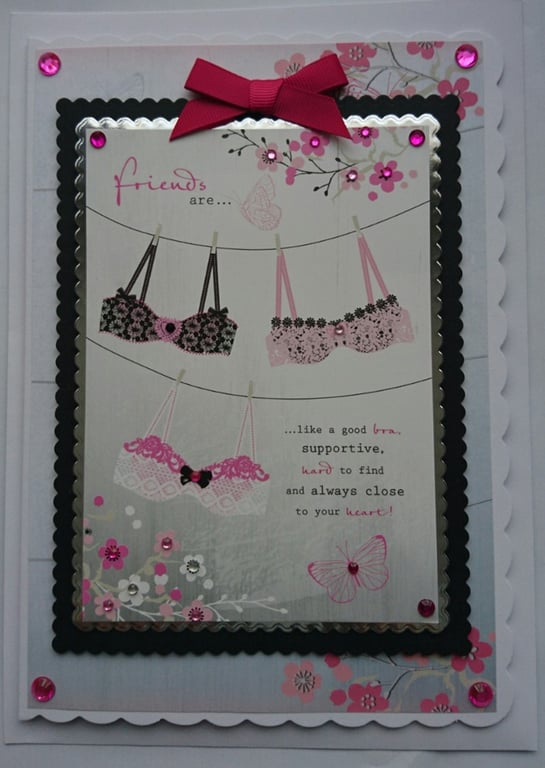 Friends Card Friends Are Like A Good Bra Supportive Close to Heart 3D Luxury
